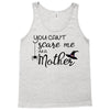 you can't scare me i'm a mother Tank Top