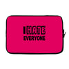 funny t shirt i hate everyone rude tee offensive shirt Laptop sleeve