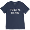 it's not me it's you V-Neck Tee