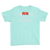 rn earned not given Youth Tee