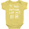 ti vuoi mettere con me Baby Onesie
