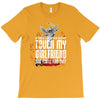 Life After Death Touch My Girlfriend And Find Out T-Shirt
