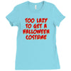too lazy to get a halloween Ladies Fitted T-Shirt