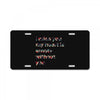 I miss you my heart is empaty wİthout you License Plate