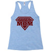 super mom 2 Racerback Tank