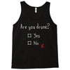 Are You Drunk? Yes or No Tank Top