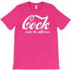 cock   taste the difference funny T-Shirt