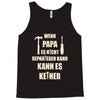 wenn papa wer dann Tank Top