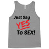 Yes To Sex! Tank Top
