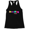 everything i need Racerback Tank