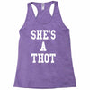 she's a thot   funny Racerback Tank