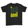 rage quit Youth Tee