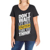 do not wait life goes faster than you think Ladies Curvy T-Shirt
