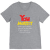 you matter V-Neck Tee