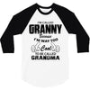 I&rsquo;m Called Granny Because I&rsquo;m Way Too Cool To Be Called Grandma 3/4 Sleeve Shirt