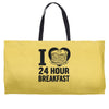 24 hour breakfast Weekender Totes