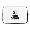 you deside Laptop sleeve
