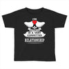 I Am Actually In A Very Commited Relationship Toddler T-shirt