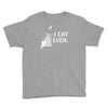 i cat even Youth Tee