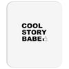 cool story bro Mousepad