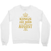 kings are born in august Crewneck Sweatshirt