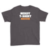 nerdy shirt Youth Tee