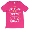 legendary riders are born in 1953 T-Shirt