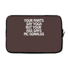 your pants say yoga but your ass says mcdonalds funny Laptop sleeve