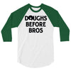 doughs before bros 3/4 Sleeve Shirt