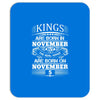 Real Kings Are Born On November 5 Mousepad