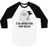 im here for the boos (2) 3/4 Sleeve Shirt