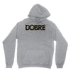Dobre Unisex Hoodie