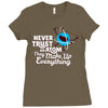 never trust an atom, they make up everything Ladies Fitted T-Shirt