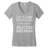 lazy is a very strong word Women's V-Neck T-Shirt