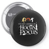 it&rsquo;s just a bunch of hocus pocus w Pin-back button