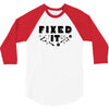Broke It - Fixed It 3/4 Sleeve Shirt