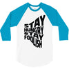 stay hungry stay foolish 3/4 Sleeve Shirt