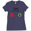 God Is Calling You Ladies Fitted T-Shirt