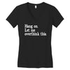 hang on let me overthink this Women's V-Neck T-Shirt