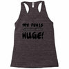 my pen is huge white t shirt Racerback Tank