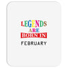 legends are born february Mousepad