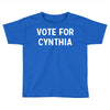 vote for cynthia Toddler T-shirt