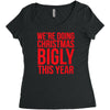 we're doing christmas bigly this year Women's Triblend Scoop T-shirt
