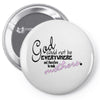 GOD EVERYWHERE Pin-back button