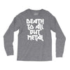 death to all Long Sleeve Shirts
