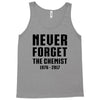 Never Forget The Chemist Tank Top