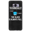 technically, the glass is always full Samsung Galaxy S8 Plus