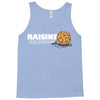 raisins ruin everything Tank Top