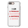 i Am A Woman A Daughter A Mother A Sister iPhone 8 Plus