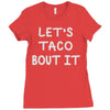 lets taco bout it Ladies Fitted T-Shirt